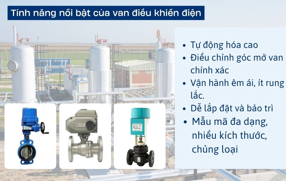 Tính năng nổi bật của van điều khiển điện