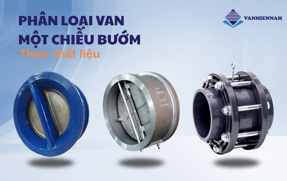 Phân loại van 1 chiều cánh bướm theo chất liệu