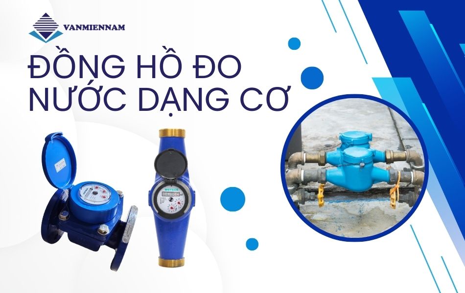 Khái quát về đồng hồ nước dạng cơ