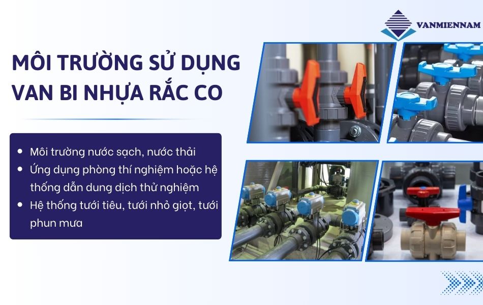 Môi trường sử dụng van bi nhựa rắc co