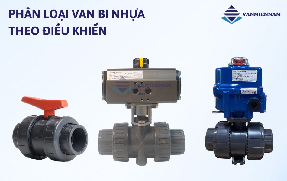Phân loại van bi nhựa theo kiểu điều khiển