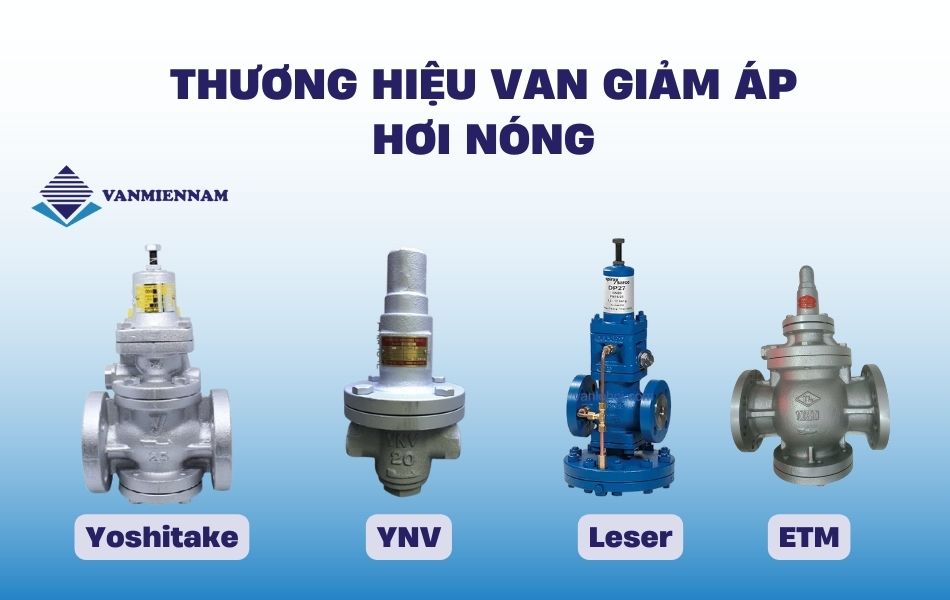 Thương hiệu van giảm áp hơi nóng phổ biến