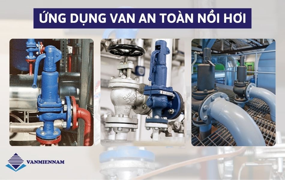 Ứng dụng thực tế của van an toàn nồi hơi