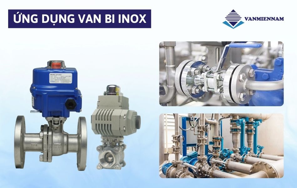 Ứng dụng thực tiễn của van bi inox phổ biến hiện nay 