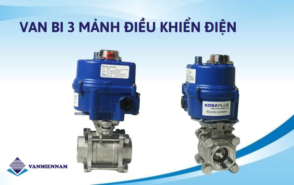 Van bi 3 mảnh điều khiển điện
