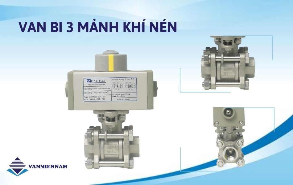 Van bi 3 mảnh điều khiển khí nén