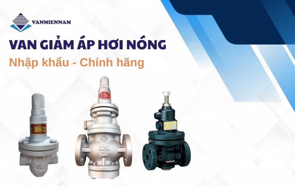Van giảm áp hơi nóng