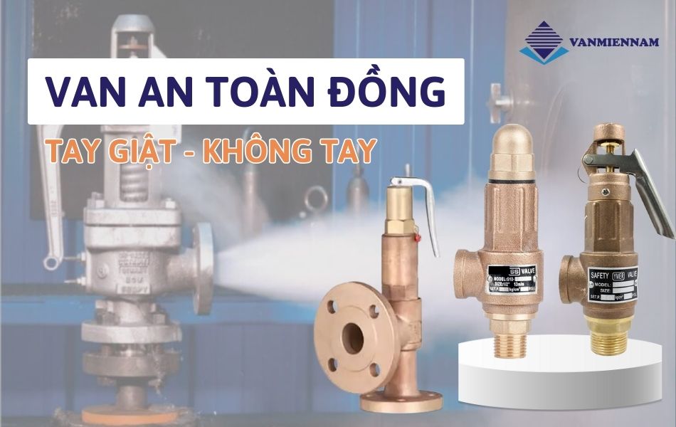 Giới thiệu van an toàn đồng là gì?