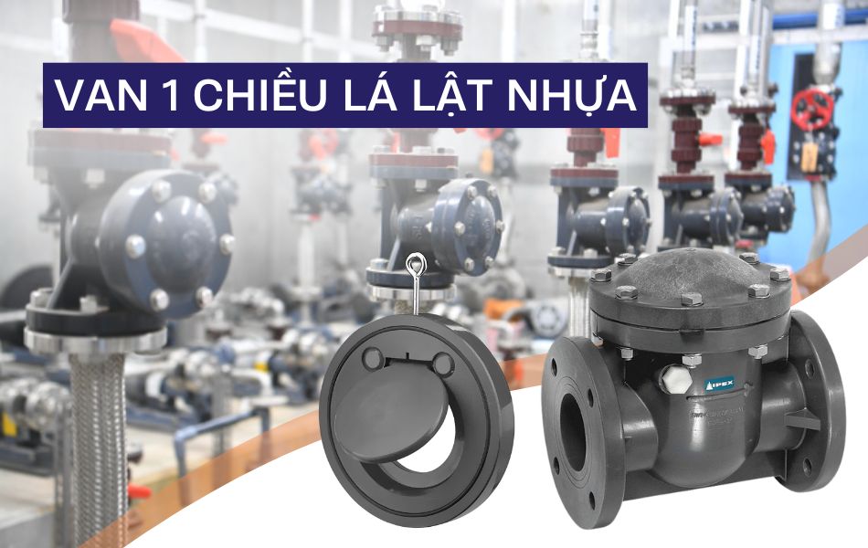 Tìm hiểu về van 1 chiều lá lật nhựa