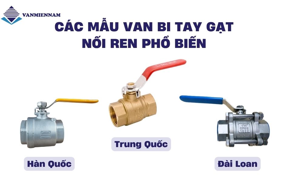 Top 3 mẫu van bi tay gạt nối ren phổ biến hiện nay