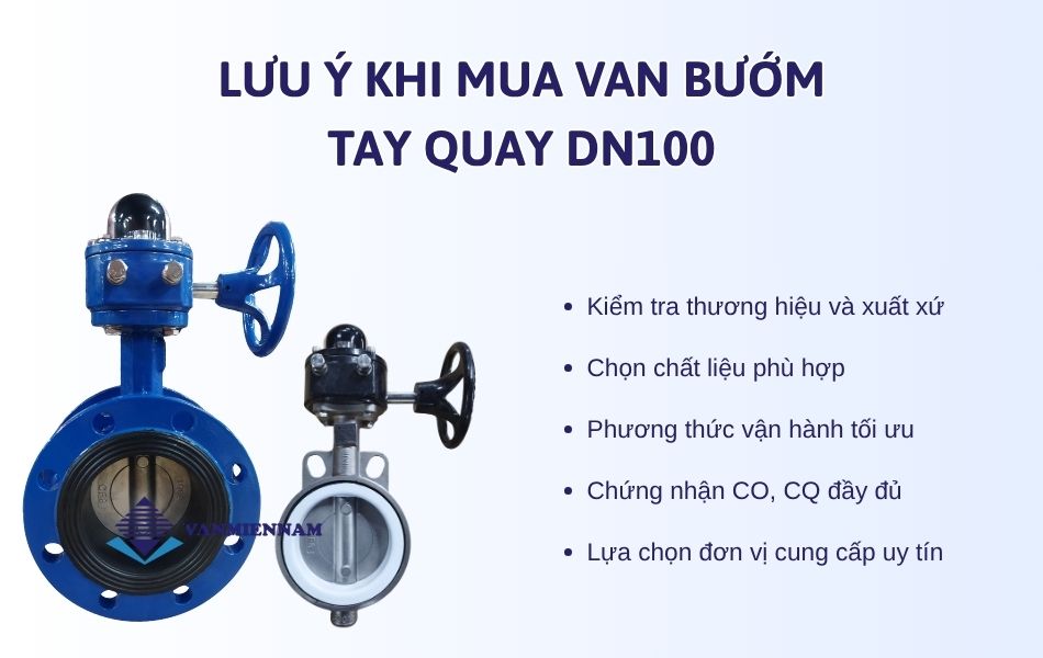 Cần lưu ý gì khi mua van bướm tay quay DN100?
