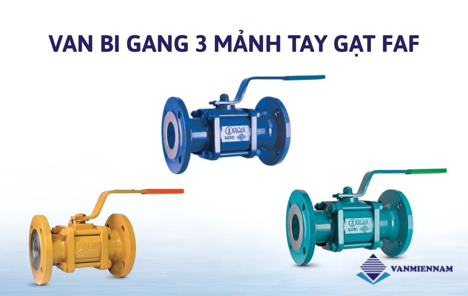 Van bi gang 3 mảnh tay gạt FAF