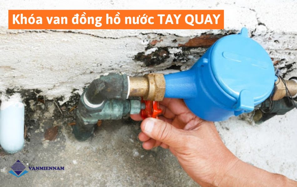 cách khóa van đồng hồ nước dạng tay quay