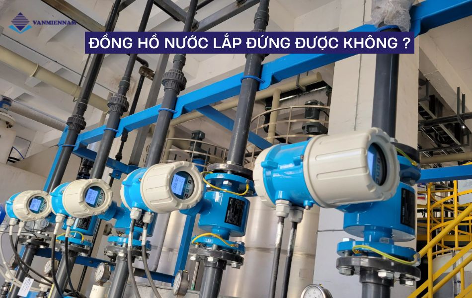 Đồng hồ nước lắp đứng được không?
