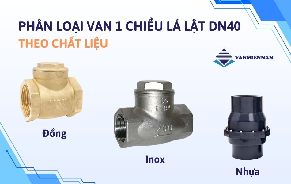 phân loại van 1 chiều lá lật dn40 theo chất liệu