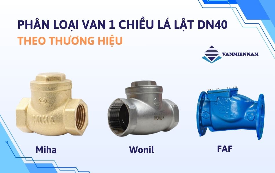 phân loại van 1 chiều lá lật dn40 theo thương hiệu