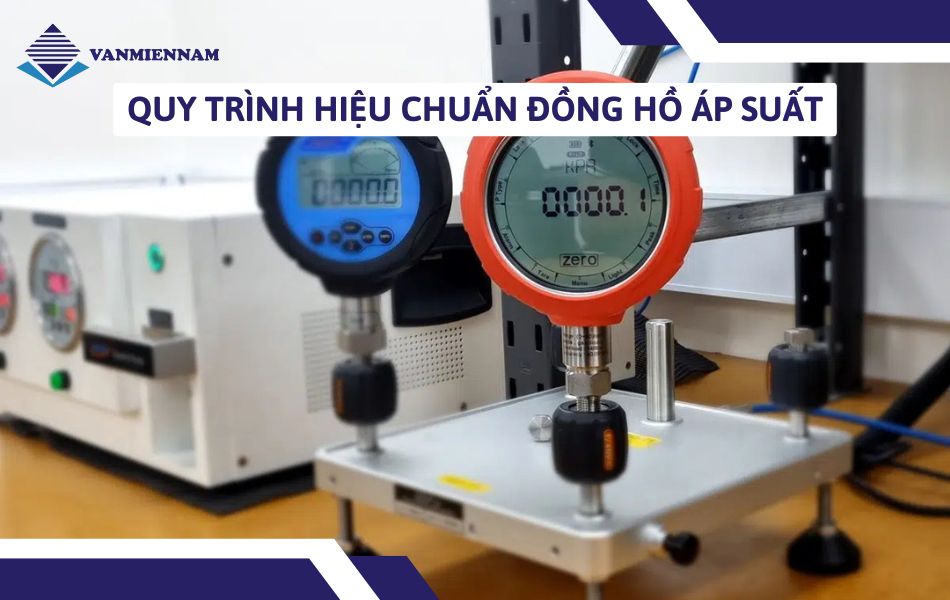 Quy trình hiệu chuẩn đồng hồ áp suất