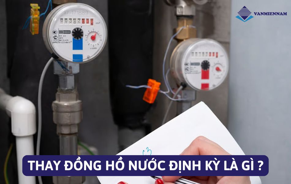 Thay đồng hồ nước định kỳ