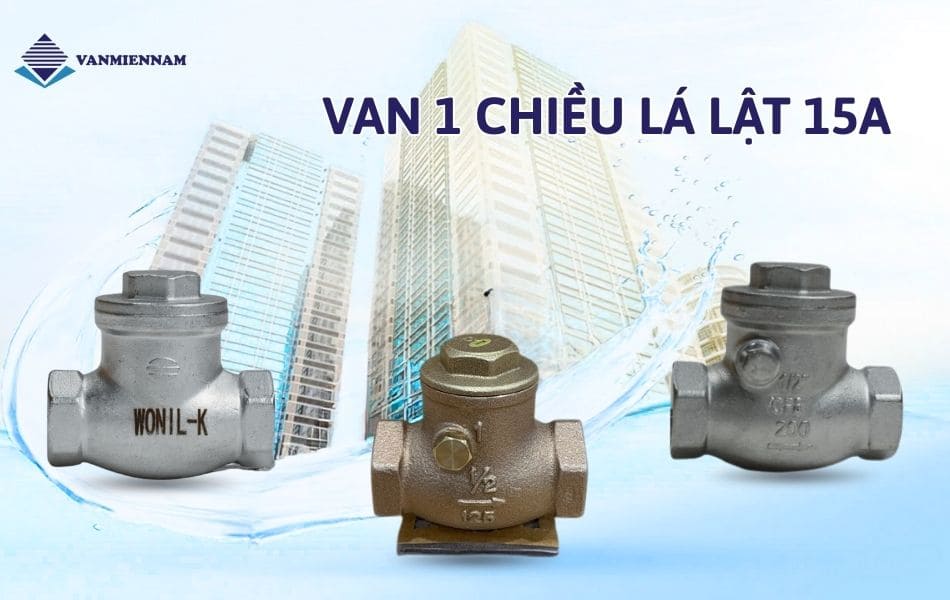 van 1 chieu la lat dn15