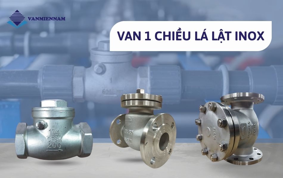 Van 1 chiều lá lật inox