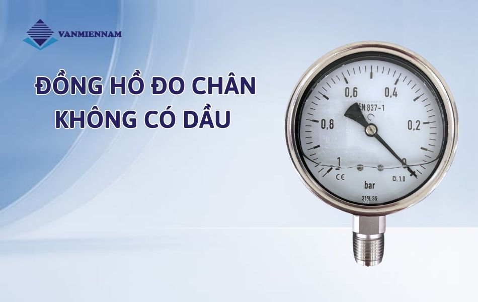 Đồng hồ đo áp suất chân không có dầu