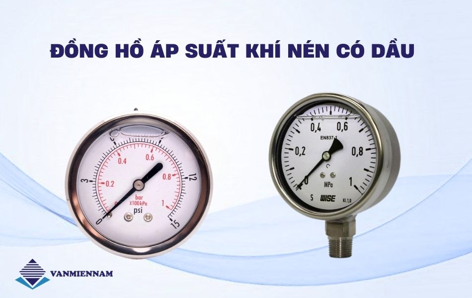 Đồng hồ đo áp suất khí nén có dầu