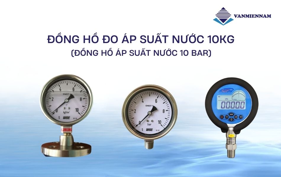 Đồng hồ đo áp suất nước 10kg