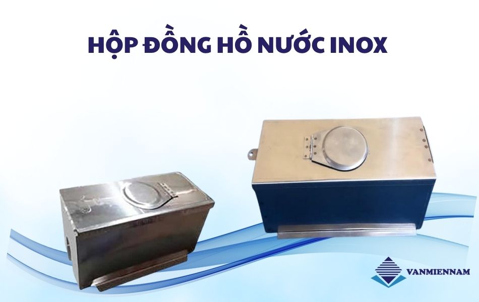 Hộp đồng hồ nước inox