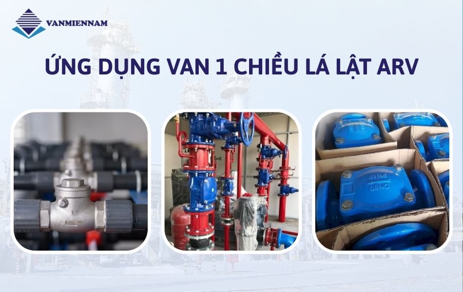 Ứng dụng của van 1 chiều lá lật ARV