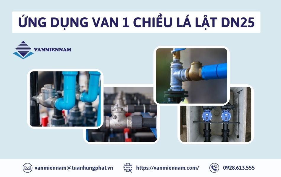Các hệ thống sử dụng van 1 chiều lá lật DN25