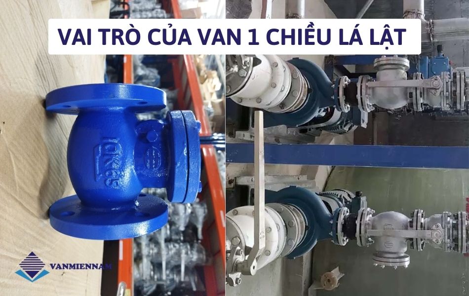 Vai trò của van 1 chiều lá lật
