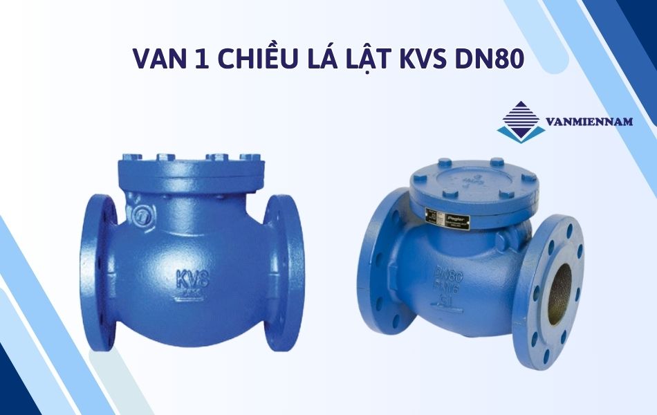 Van 1 chiều lá lật KVS DN80